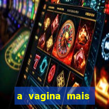 a vagina mais bonita do brasil